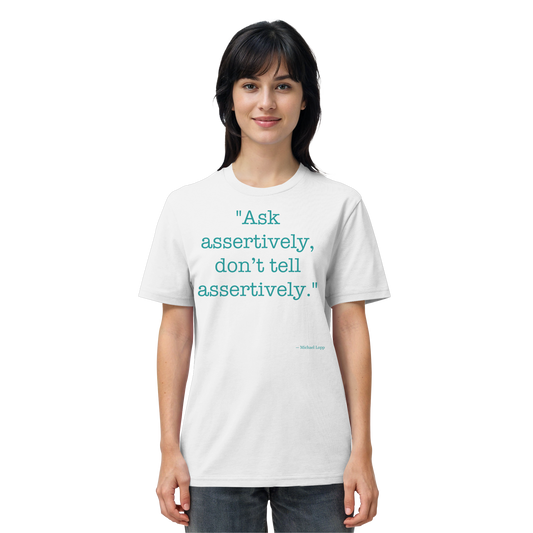 Assertive - Organic Shirt