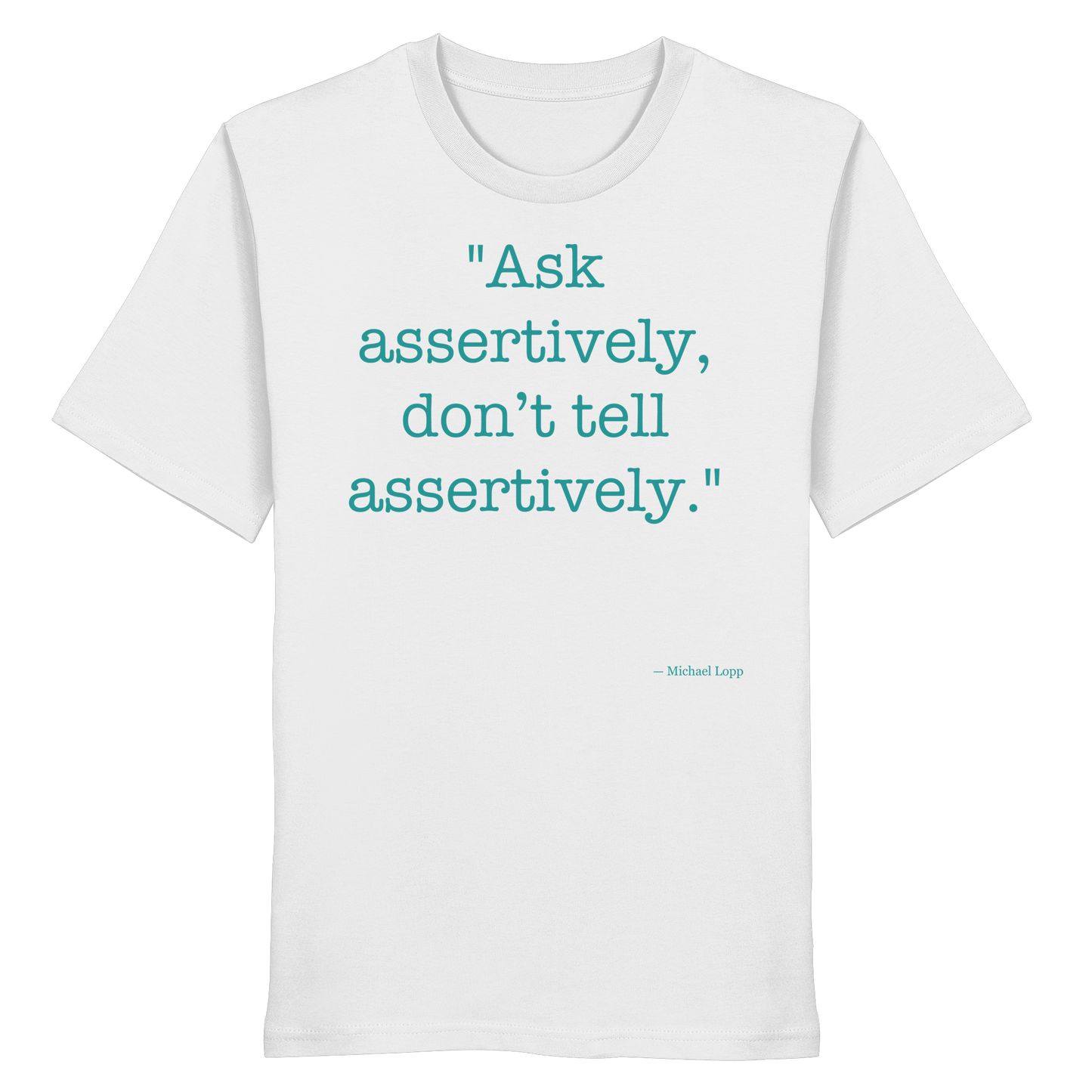 Assertive - Organic Shirt