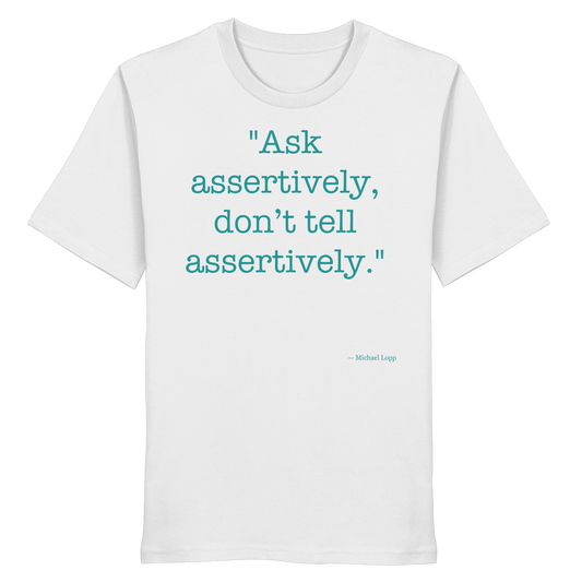 Assertive - Organic Shirt